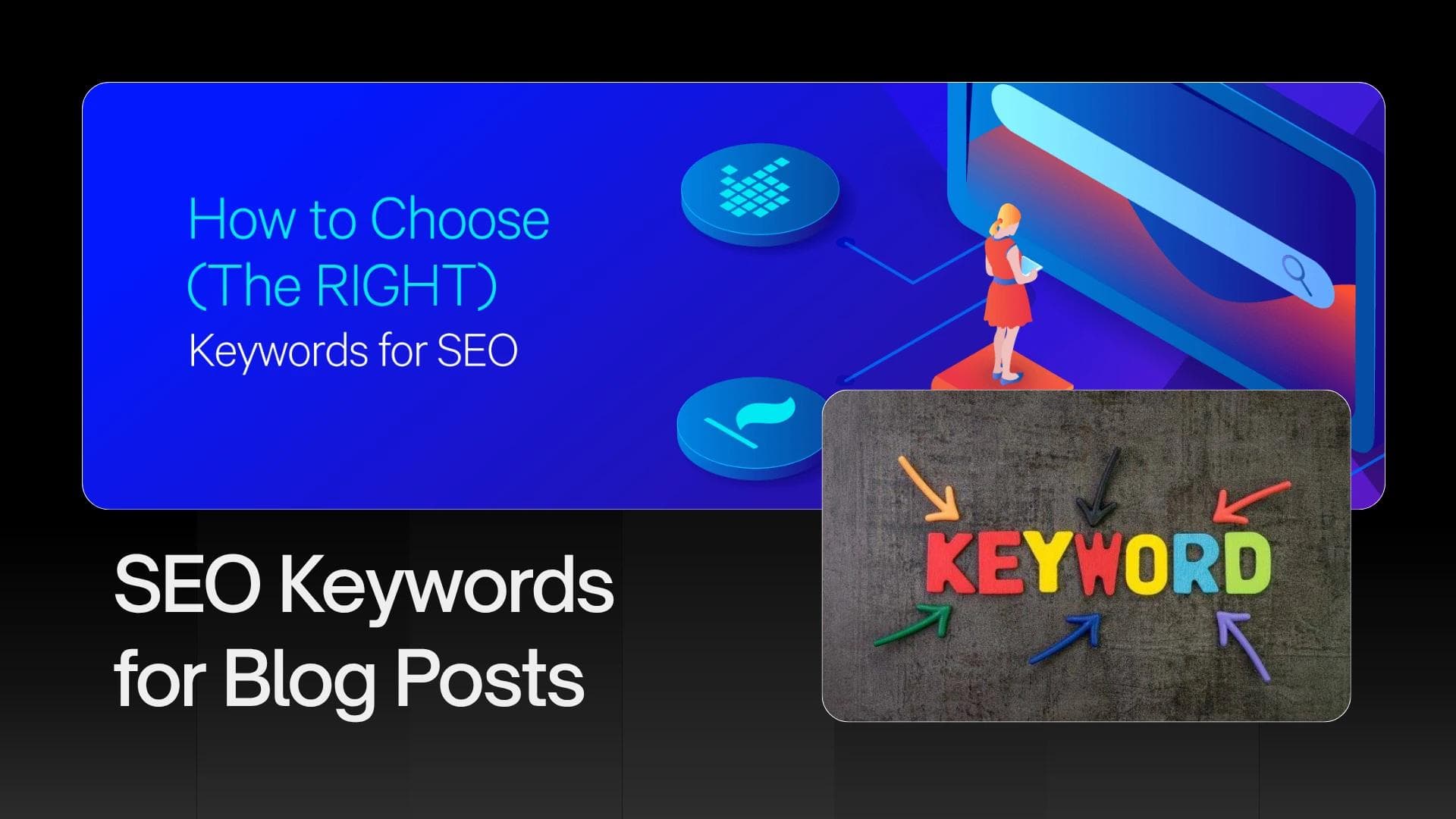 How to Choose the Right SEO Keywords for Your Blog post