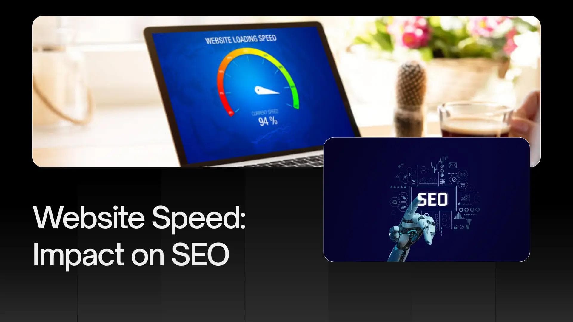 How does website speed affect your SEO rankings?