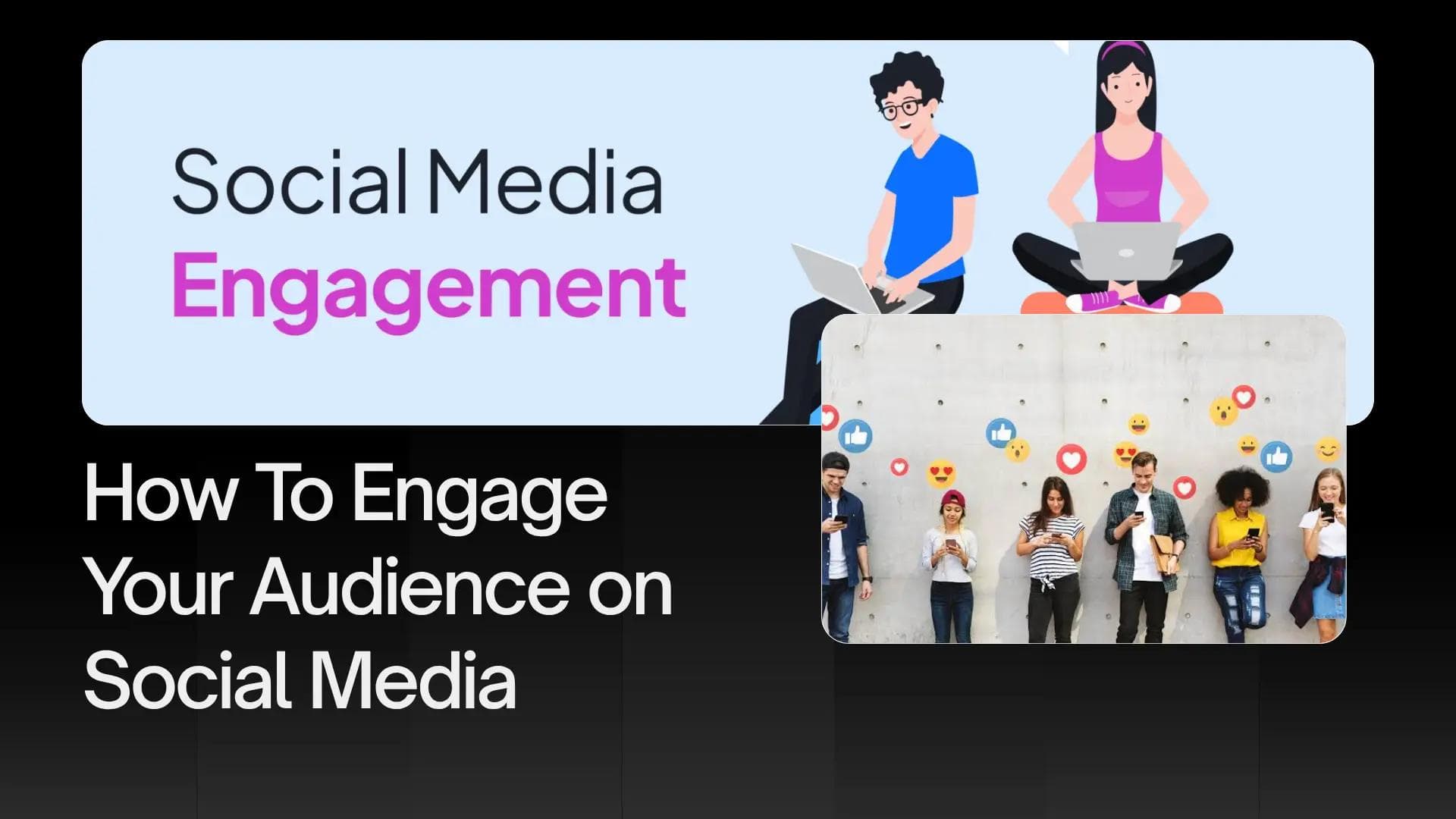 How To Engage Your Audience on Social Media